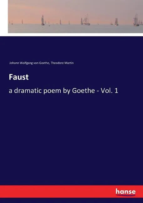 Faust: a dramatic poem by Goethe - Vol. 1 - Paperback