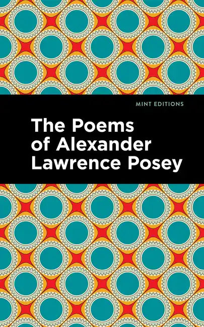 The Poems of Alexander Lawrence Posey - Hardcover