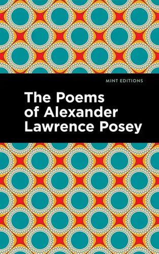 The Poems of Alexander Lawrence Posey - Hardcover