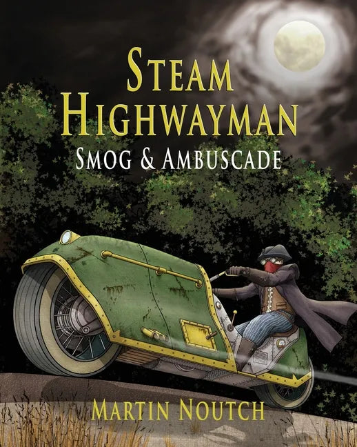 Steam Highwayman 1: Smog and Ambuscade - Paperback