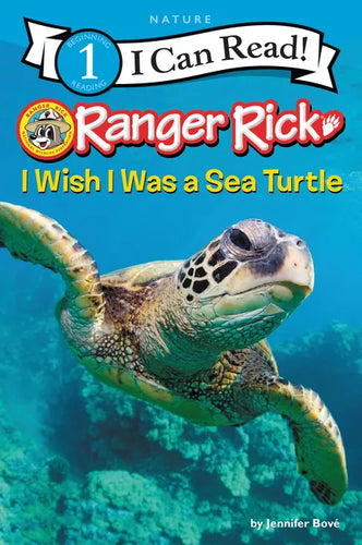 Ranger Rick: I Wish I Was a Sea Turtle - Paperback