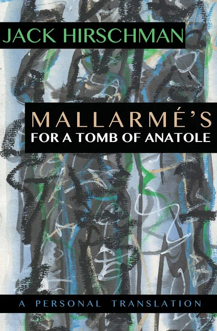 Mallarmé's for a Tomb of Anatole: A Personal Translation - Paperback