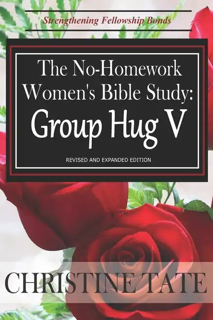 The No-Homework Women's Bible Study: Group Hug V - Paperback