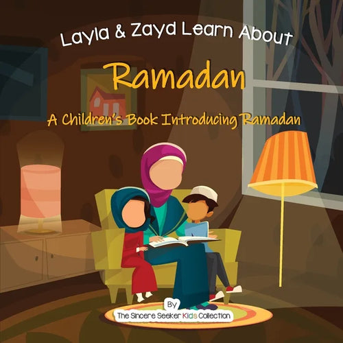 Layla and Zayd Learn About Ramadan: A Children's Book Introducing Ramadan - Paperback