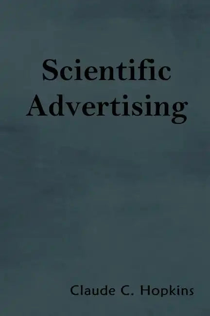 Scientific Advertising - Paperback