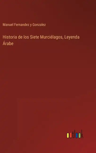 Historia de los Siete Murciélagos, Leyenda Árabe - Hardcover