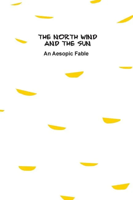 The North Wind and The Sun: An Aesopic Fable - Paperback