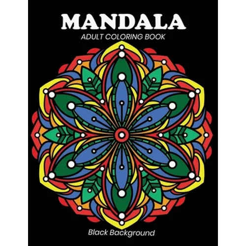 Mandala adult coloring book: Black Background - Paperback