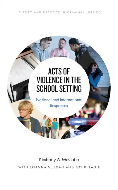 Acts of Violence in the School Setting: National and International Responses - Hardcover