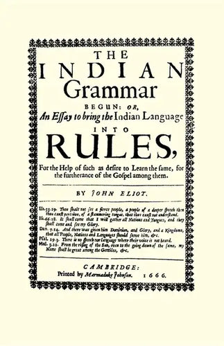 The Indian Grammar Begun: Or, an Essay to Bring the Indian Language Into Rules, for Help of Such as Desire to Learn the Same, for the Furtherance of t - Paperback