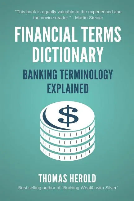 Financial Terms Dictionary - Banking Terminology Explained - Paperback