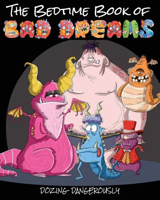 The Bedtime Book of Bad Dreams: Dozing Dangerously - Paperback