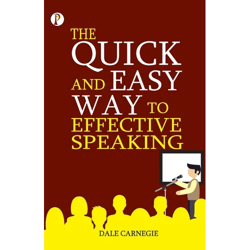 The Quick and Easy Way to Effective Speaking - Paperback