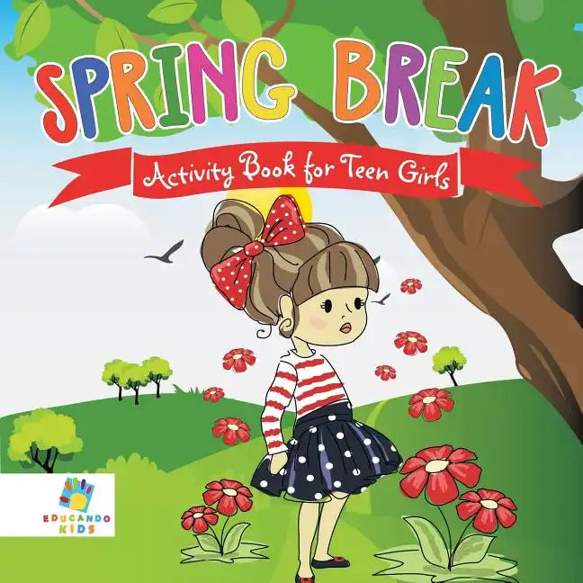 Spring Break Activity Book for Teen Girls - Paperback