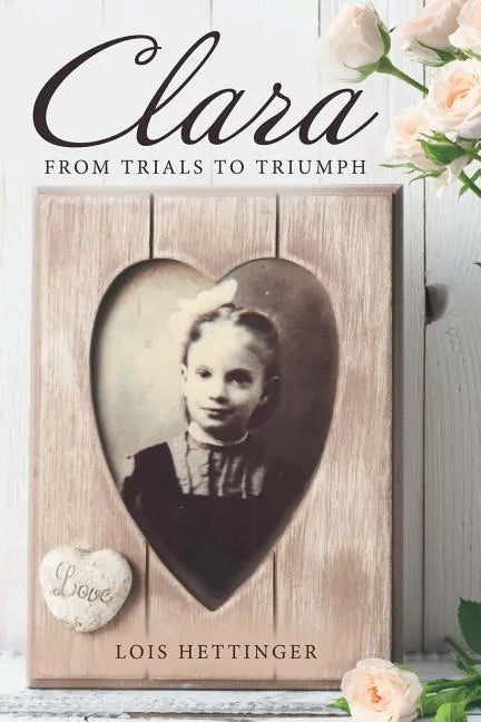 Clara: From Trials to Triumph - Paperback