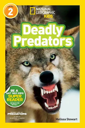 Deadly Predators (National Geographic Kids Readers, Level 2) - Library Binding