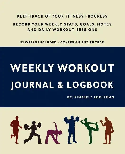 Weekly Workout Journal & Logbook - Paperback