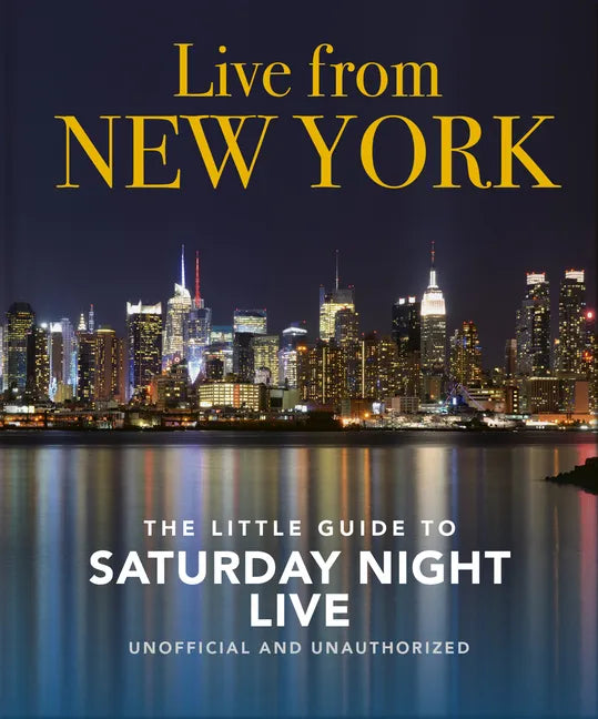 Live from New York: The Little Guide to Saturday Night Live - Hardcover