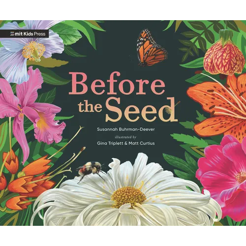 Before the Seed: How Pollen Moves - Hardcover