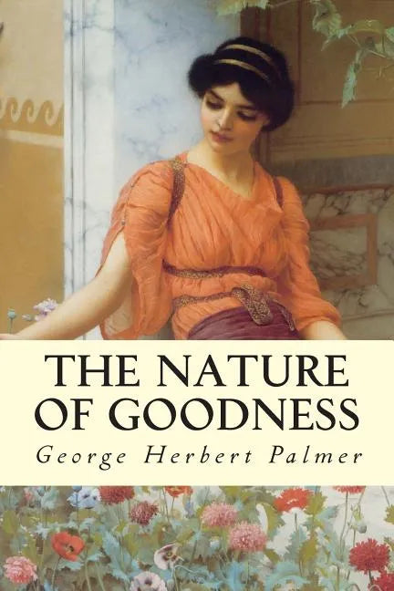 The Nature of Goodness - Paperback