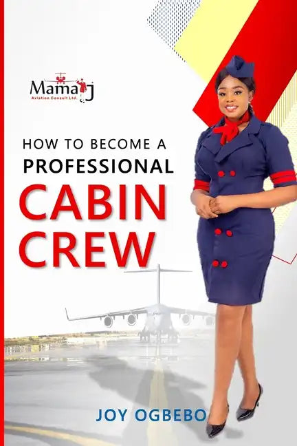 How To become A Professional Cabin Crew - Paperback