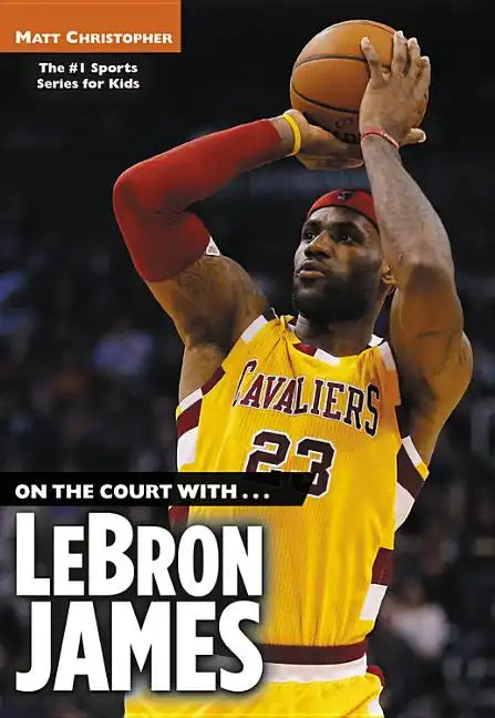 On the Court With...Lebron James - Paperback