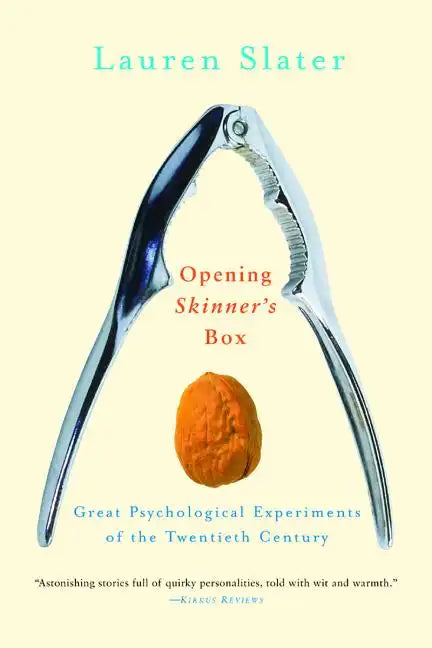 Opening Skinner's Box: Great Psychological Experiments of the Twentieth Century - Paperback