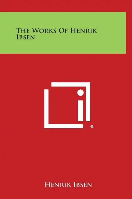 The Works of Henrik Ibsen - Hardcover