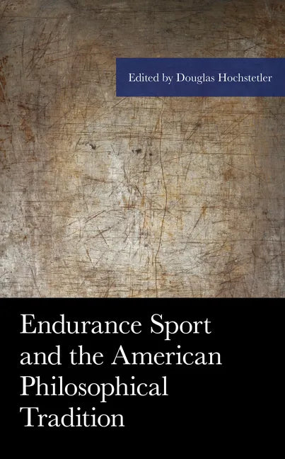 Endurance Sport and the American Philosophical Tradition - Paperback