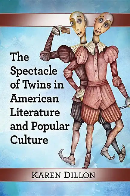The Spectacle of Twins in American Literature and Popular Culture - Paperback