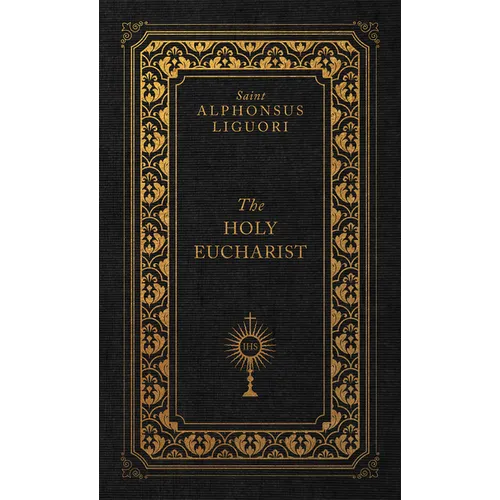 The Holy Eucharist - Hardcover