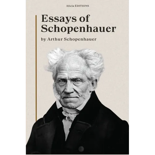 Essays of Schopenhauer: New Large Print Edition including a biographical note - Paperback