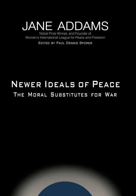Newer Ideals of Peace - Hardcover