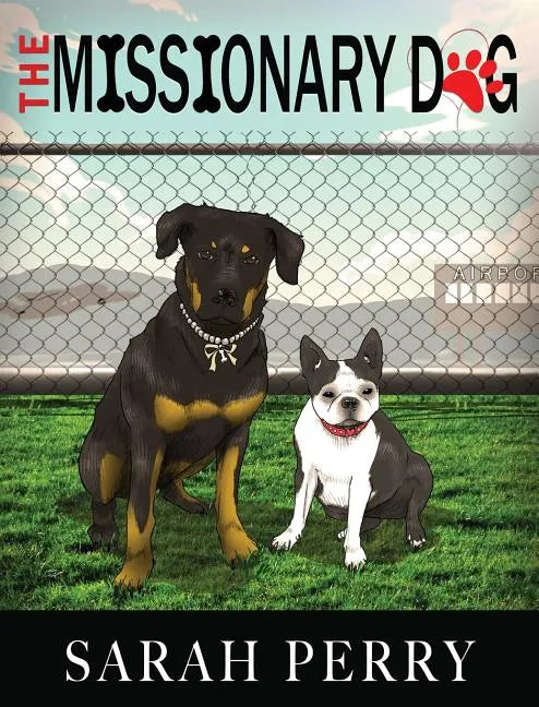 The Missionary Dog - Hardcover