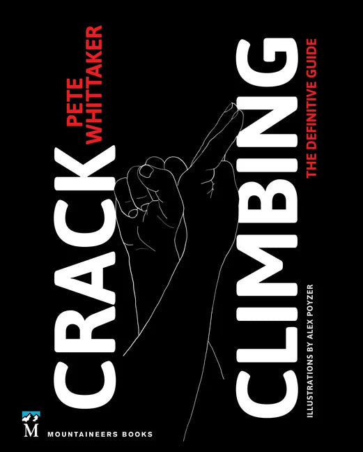 Crack Climbing: The Definitive Guide - Paperback