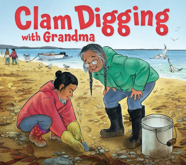 Clam Digging with Grandma: English Edition - Hardcover