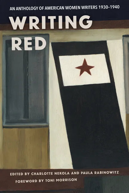 Writing Red: An Anthology of American Women Writers, 1930-1940 - Hardcover