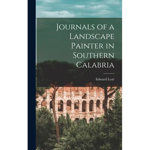 Journals of a Landscape Painter in Southern Calabria - Hardcover