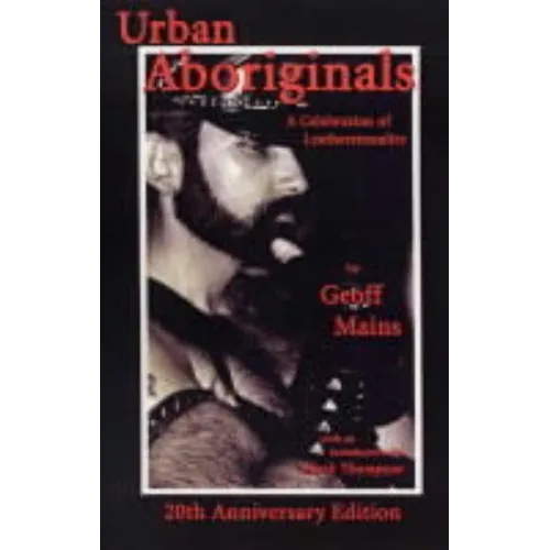 Urban Aboriginals: A Celebration of Leathersexuality - Paperback