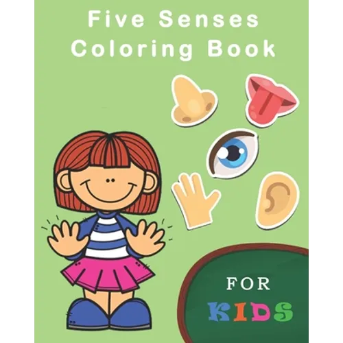 Five Senses Coloring Books For Kids: Five Senses Activity Learning Work for Boys and Girls - Paperback