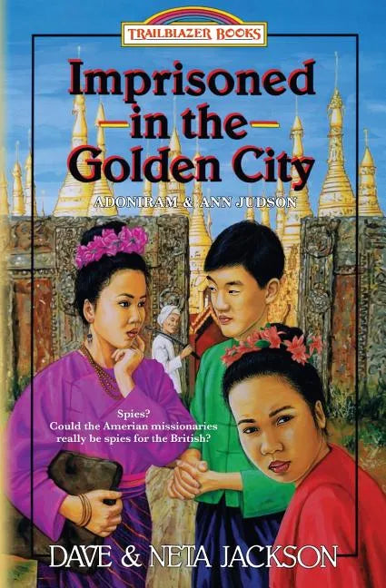Imprisoned in the Golden City: Introducing Adoniram and Ann Judson - Paperback