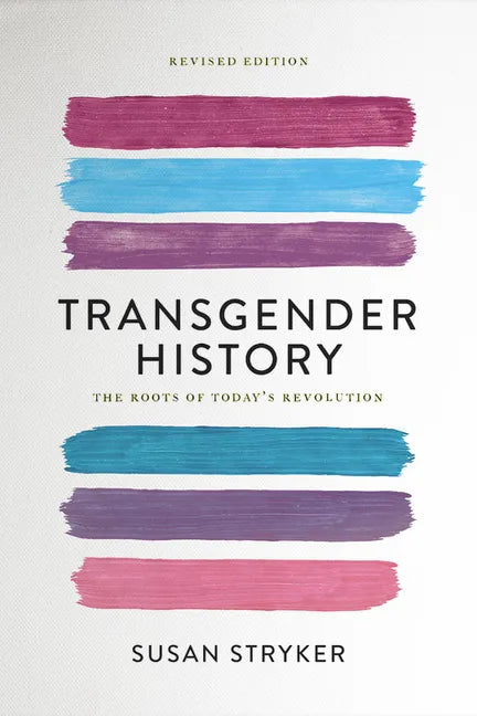 Transgender History: The Roots of Today's Revolution - Paperback