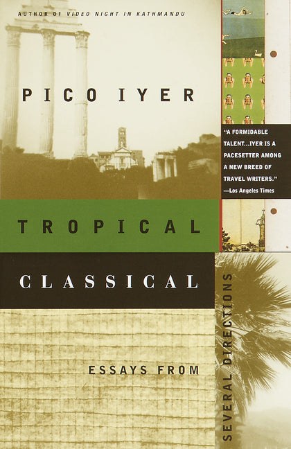 Tropical Classical: Essays from Several Directions - Paperback