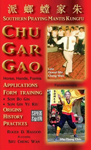 Chu Gar Gao: Southern Praying Mantis Kungfu - Hardcover