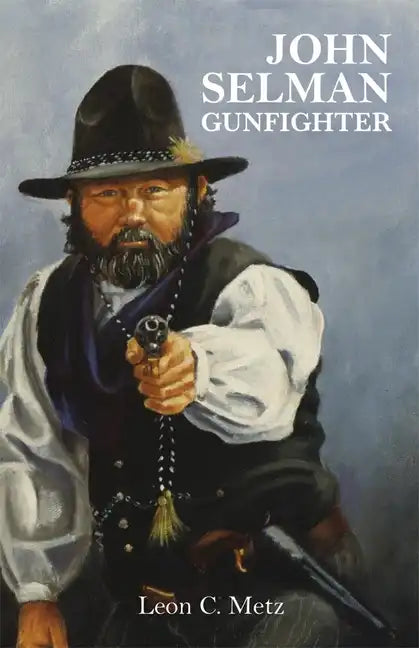 John Selman Gunfighter - Paperback