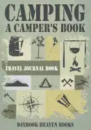 Camping, a Camper's Book Travel Journal Book - Paperback