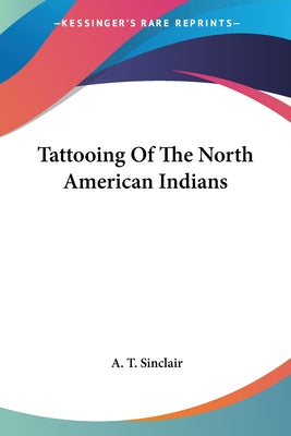 Tattooing Of The North American Indians - Paperback