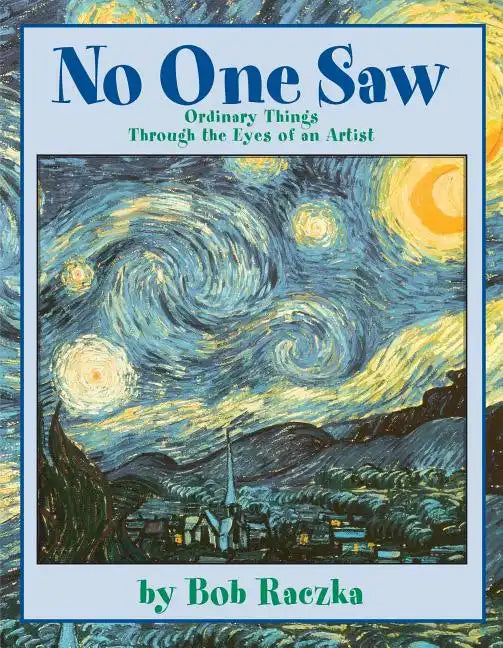 No One Saw: Ordinary Things Through the Eyes of an Artist - Paperback