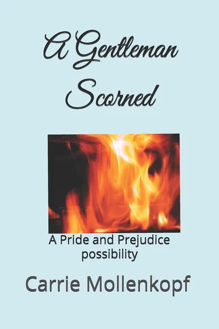 A Gentleman Scorned: A Pride and Prejudice possibility - Paperback