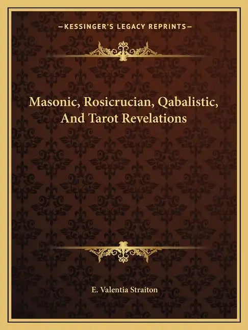 Masonic, Rosicrucian, Qabalistic, and Tarot Revelations - Paperback